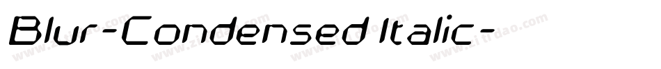 Blur-Condensed Italic字体转换